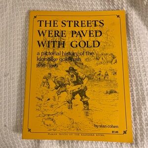 The Streets Were Paved With Gold